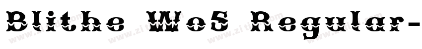 Blithe Wo5 Regular字体转换
